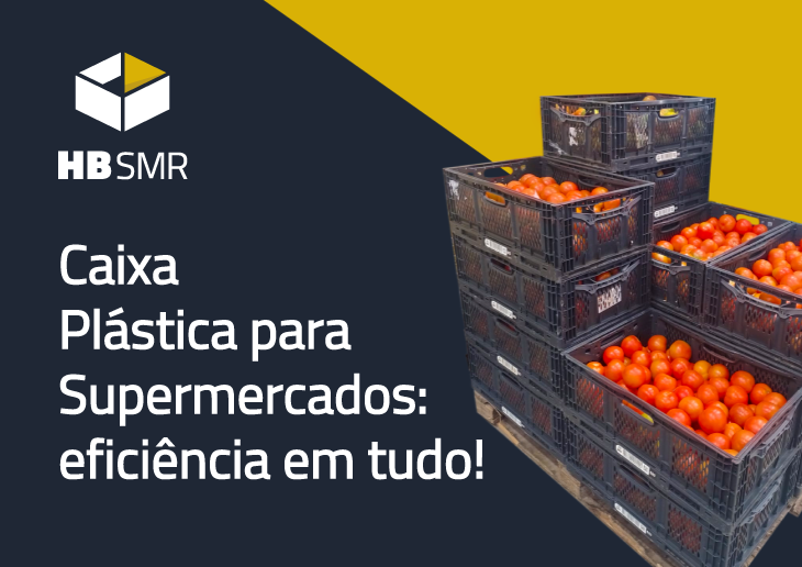 Caixa Plástica para Supermercados: eficiência em tudo!